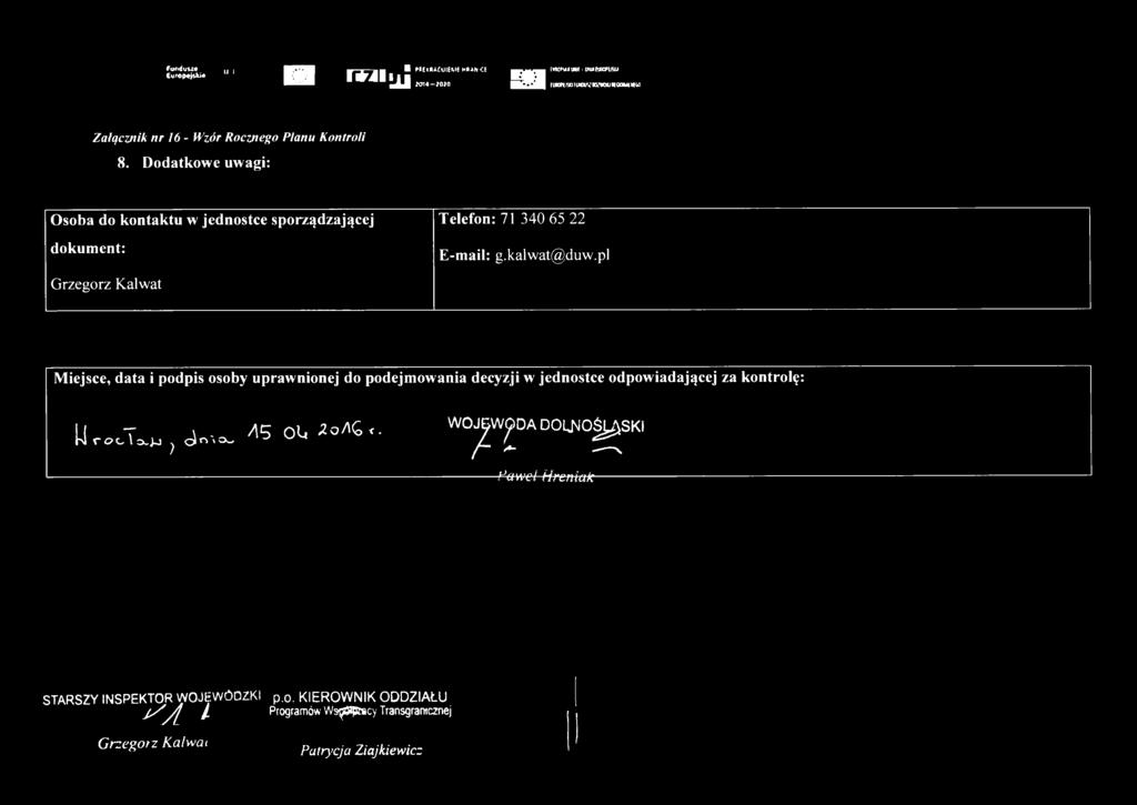 pl Grzegorz Kalwat Miejsce, data i podpis osoby uprawnionej do podejmowania decyzji w jednostce odpowiadającej za kontrolę: LI T \ - A S O li ^oaqx.