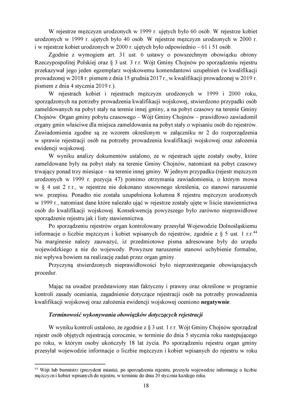 W rejestrze mężczyzn urodzonych w 1999 r. ujętych było 60 osób. W rejestrze kobiet urodzonych w 1999 r. ujętych było 40 osób. W rejestrze mężczyzn urodzonych w 2000 r.