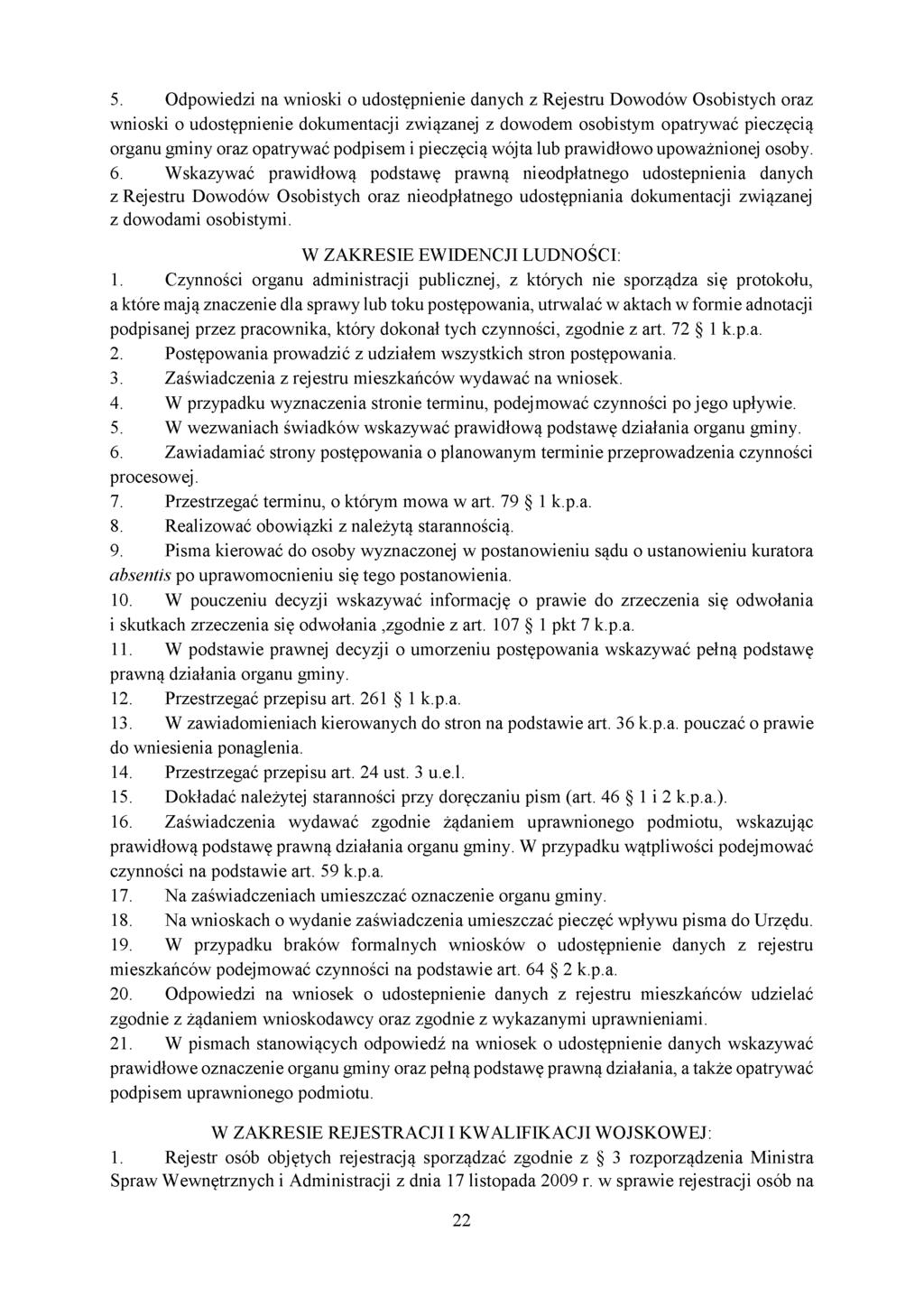 5. Odpowiedzi na wnioski o udostępnienie danych z Rejestru Dowodów Osobistych oraz wnioski o udostępnienie dokumentacji związanej z dowodem osobistym opatrywać pieczęcią organu gminy oraz opatrywać