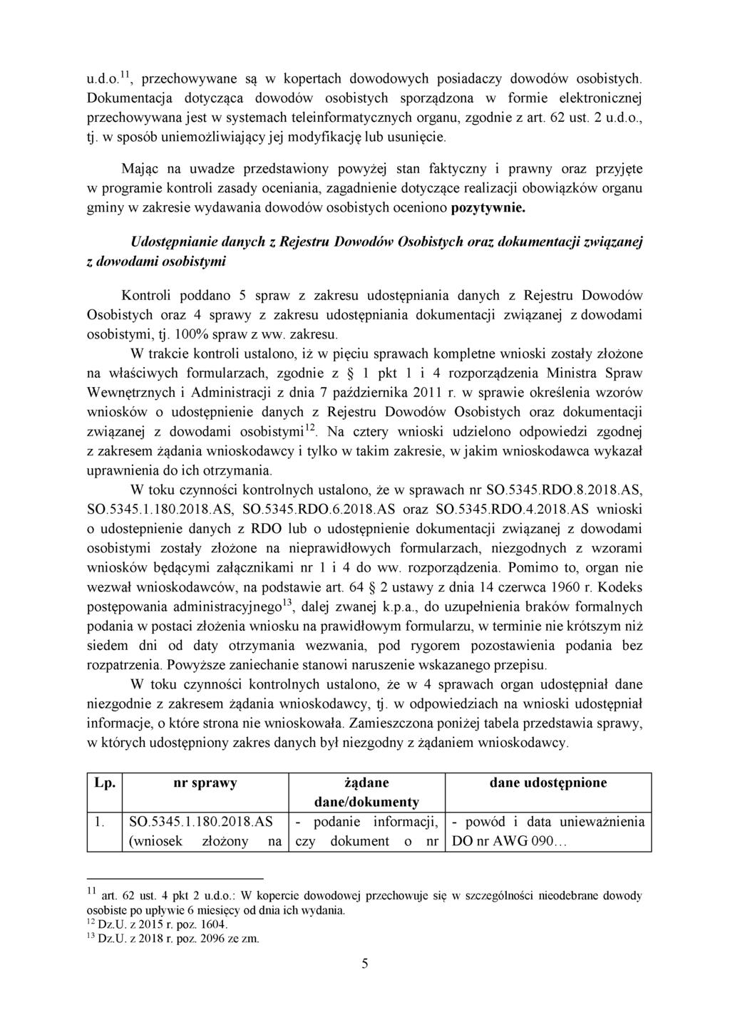 u.d.o.11, przechowywane są w kopertach dowodowych posiadaczy dowodów osobistych.