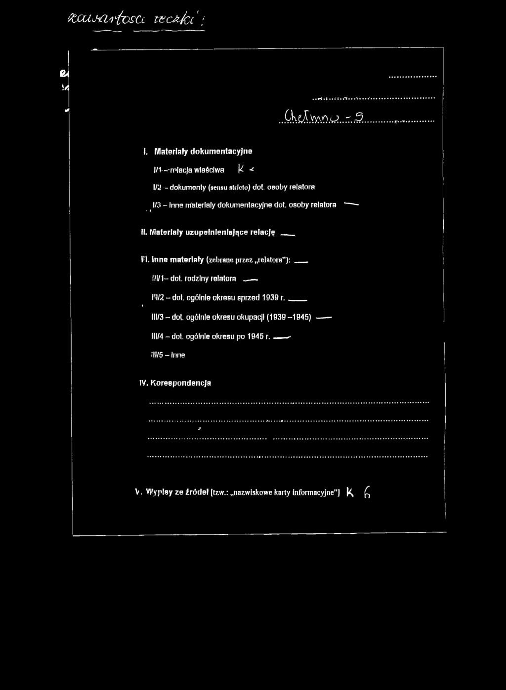 rodziny relatora i l'l/2 - doi. ogólnie okresu sprzed 1939 r. III/3 - dot.