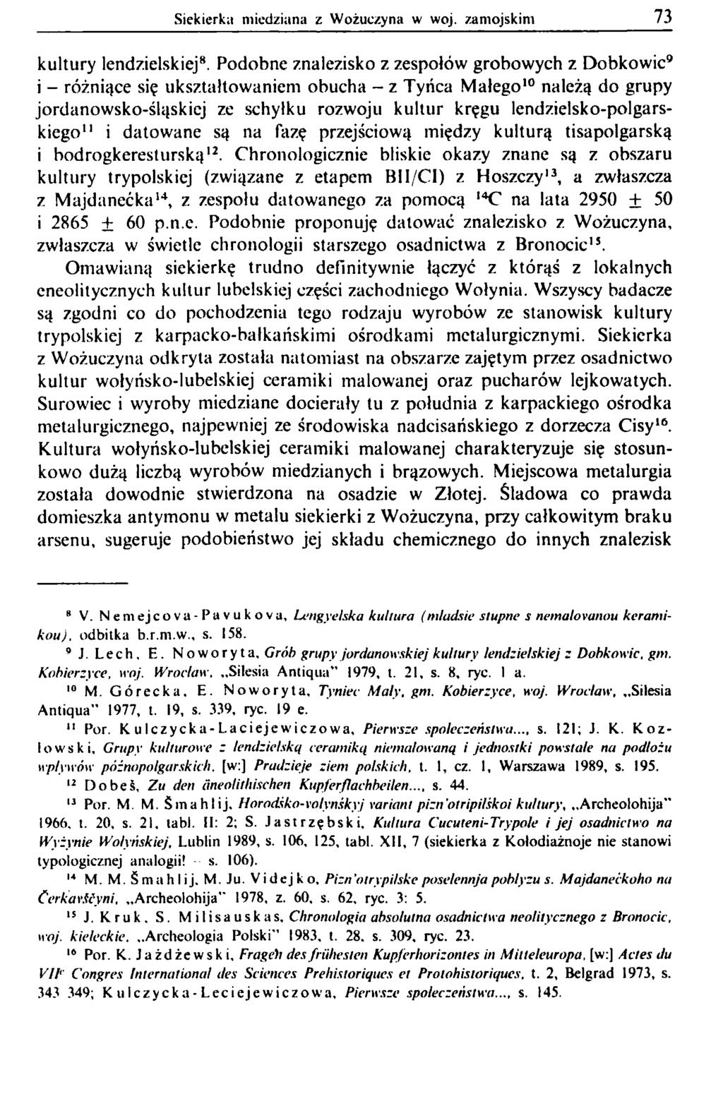 Siekierka miedziana z Wożuczyna w woj. zamojskim 73 kultury lendzielskiej8.