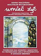 Hanna Traczyńska, Mieczysław Wojciechowski Umieć żyć wyd.