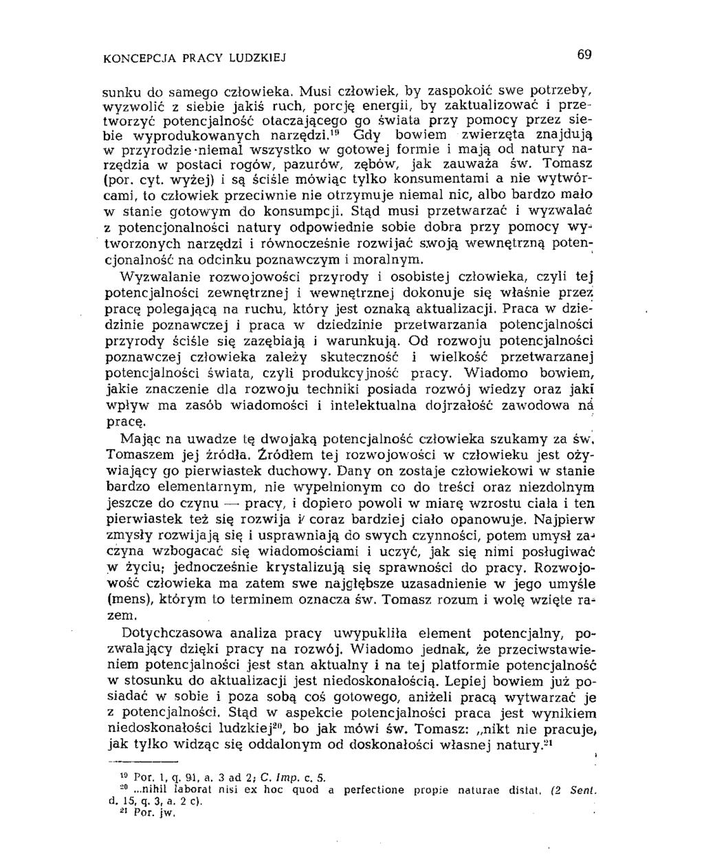 KONCEPCJA PRACY LUDZKIEJ 69 sunku do samego człowieka.