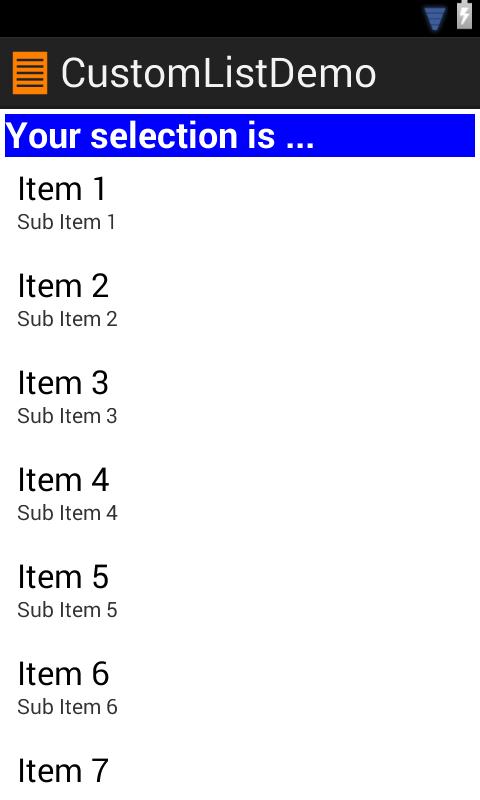 Example 8: Customized Lists 1. XML Layout: activity_main.xml <?xml version="1.0" encoding="utf-8"?> <LinearLayout xmlns:android=