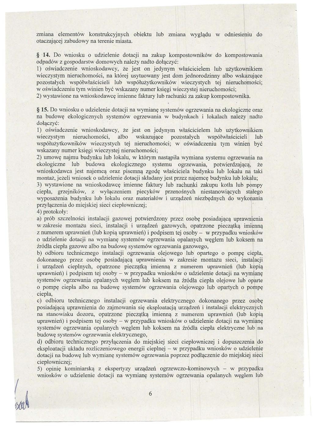 zmiana ' elementów konstrukcyjnych obiektu lub Zffi1ana wyglądu otaczającej zabudowy na terenie miasta. w odniesieniu do,14.