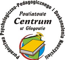 P C P P P i D N Ośrodek Doradztwa Metodycznego 67-200 Głogów ul. Jedności Robotniczej 38 e-mail: sekretariat@pcpppidn.eu tel.