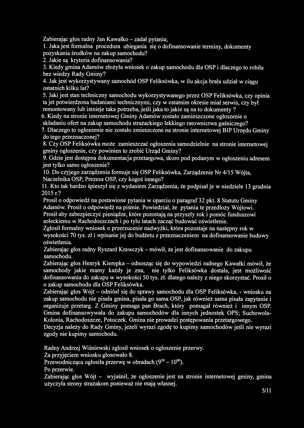 Jak jest wykorzystywany samochód OSP Feliksówka, w ilu akcja brała udział w ciągu ostatnich kilku lat? 5.