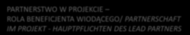 PARTNERSTWO W PROJEKCIE ROLA BENEFICJENTA WIODĄCEGO/ PARTNERSCHAFT