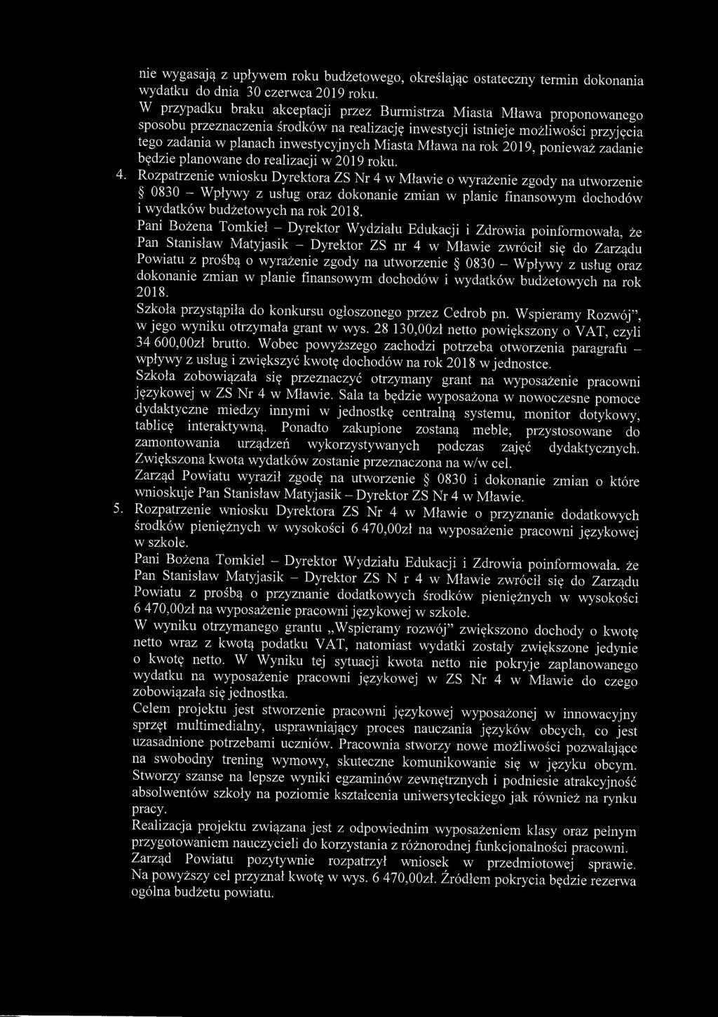 nie wygasają z upływem roku budżetowego, określając ostateczny termin dokonania wydatku do dnia 30 czerwca 2019 roku.