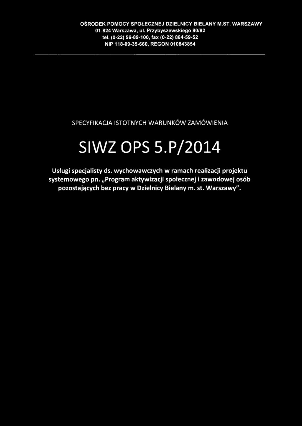 (0-22) 56-89-100, fax (0-22) 864-59-52 NIP 118-09-35-660, R EG O N 010843854