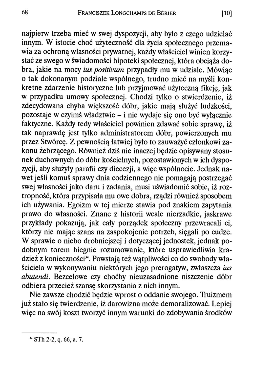 68 F r a n c is z e k L o n g c h a m p s d e B r ie r [10] najpierw trzeba mieć w swej dyspozycji, aby było z czego udzielać innym.