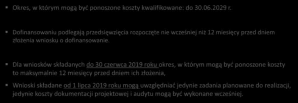 Warunki dofinansowania aspekty finansowe Okres, w którym mogą być ponoszone koszty kwalifikowane: do 30.06.2029 r.