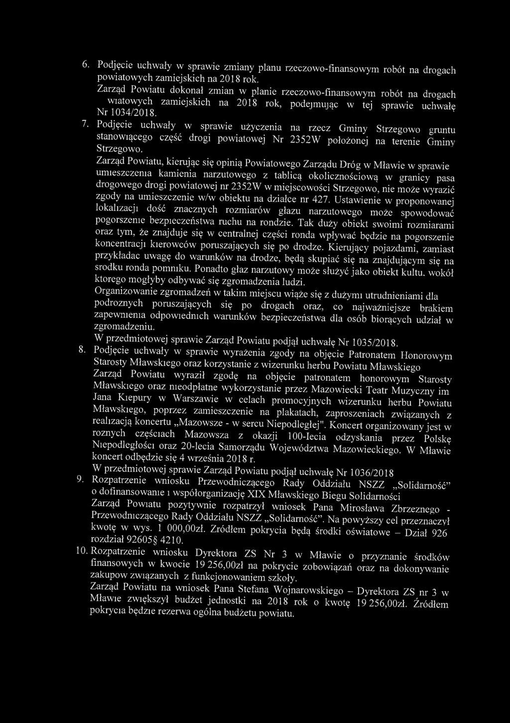 6. Podjęcie uchwały w sprawie zmiany planu rzeczowo-finansowym robót na drogach powiatowych zamiejskich na 2018 rok.