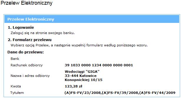 Przelew elektroniczny Strona wyświetla informacje niezbędne do wykonania tradycyjnego przelewu: numer rachunku odbiorcy, pełne dane adresowe, kwotę