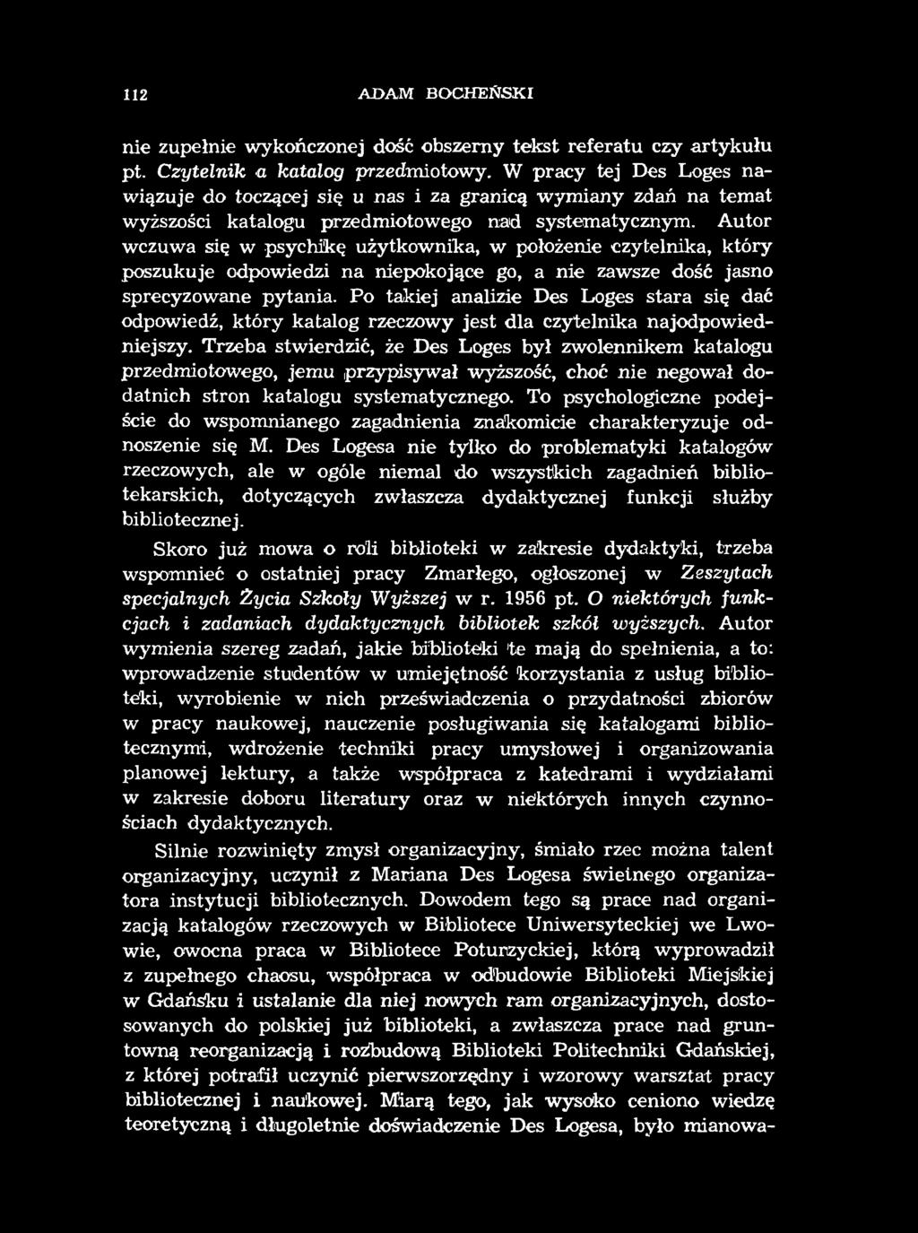 112 ADAM BOCHEŃSKI nie zupełnie wykończonej dość obszerny tekst referatu czy artykułu pt. Czytelnik a katalog przedmiotowy.