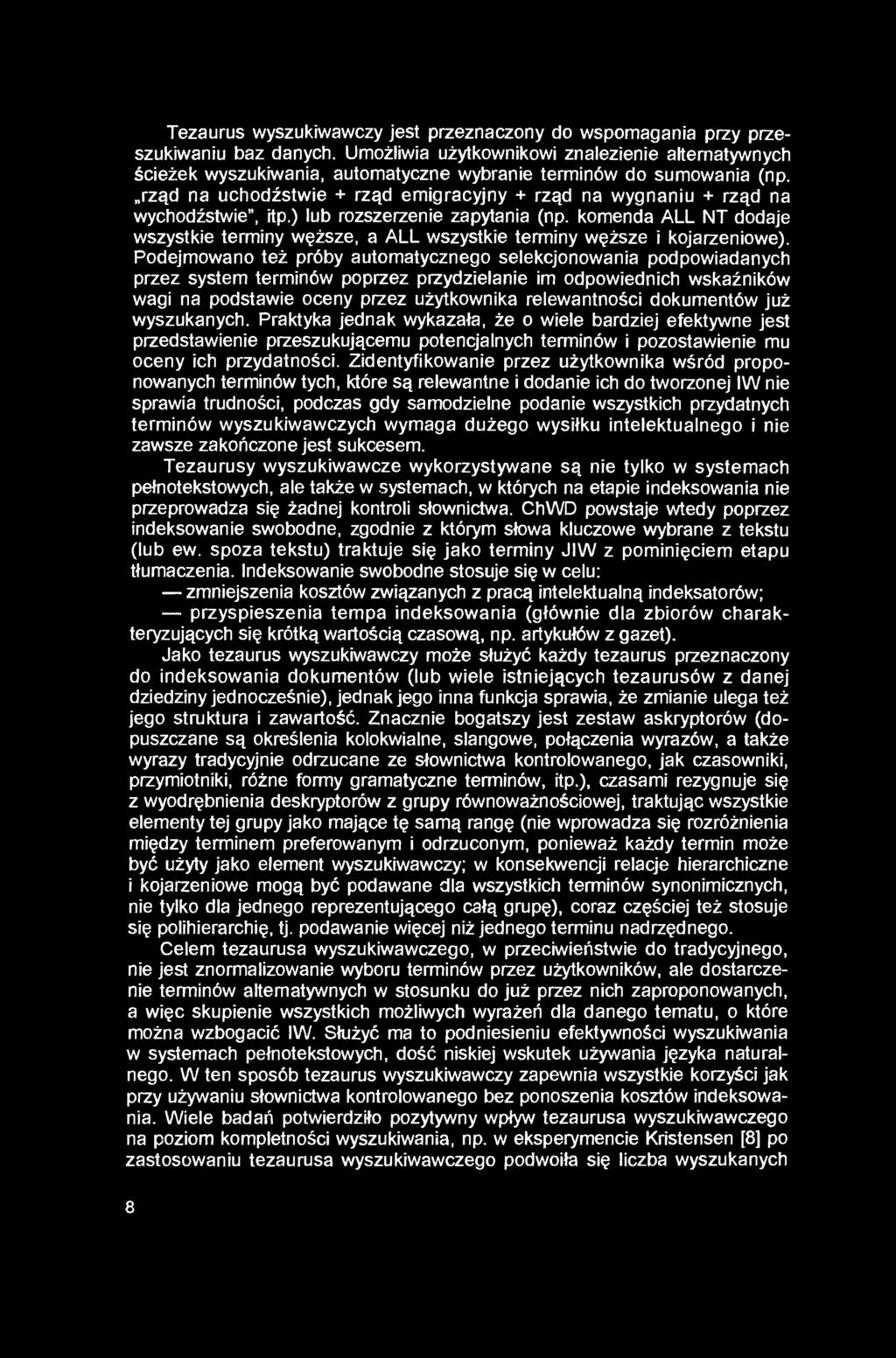Tezaurus wyszukiwawczy jest przeznaczony do wspomagania przy przeszukiwaniu baz danych.