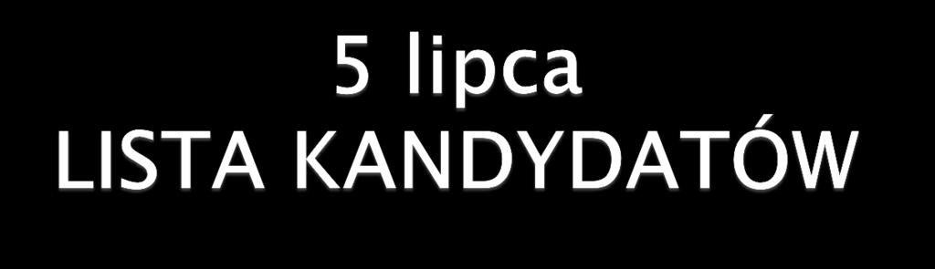 5 lipca -10 lipca (po ogłoszeniu wyników naboru) oryginał świadectwa ukończenia szkoły podstawowej oryginał zaświadczenia o wynikach egzaminu