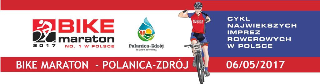 Bike Maraton 2017 - Polanica Zdrój MINI Organizator: Grabek Promotion Sp. z o. Termin: 06.05.