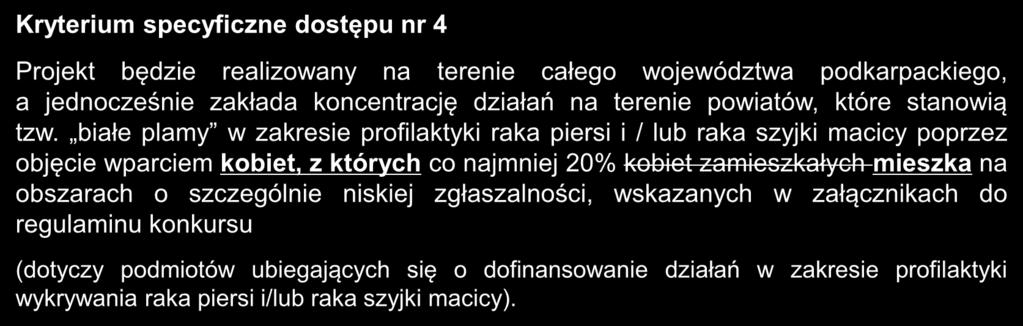 białe plamy w zakresie profilaktyki raka piersi i / lub raka szyjki macicy poprzez objęcie wparciem kobiet, z których co najmniej 20% kobiet zamieszkałych mieszka na obszarach o szczególnie niskiej