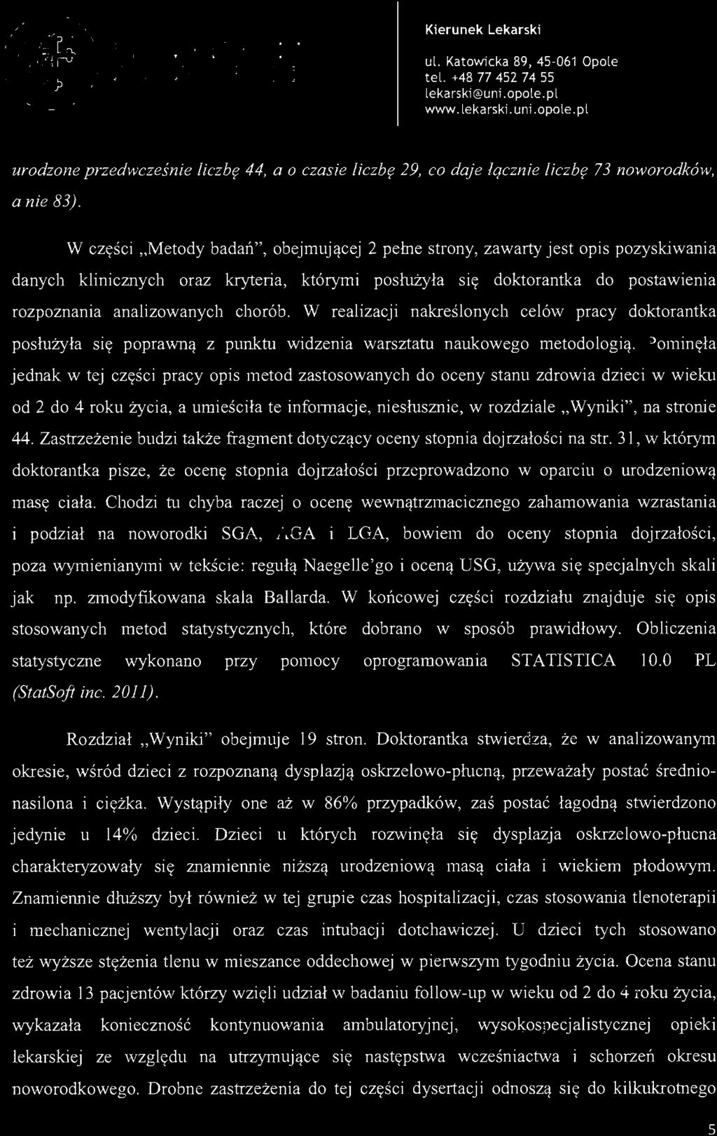 urodzone przedwcześnie liczbę 44, a o czasie liczbę 29, co daje łqcznie liczbę 73 noworodków, a nie 83).