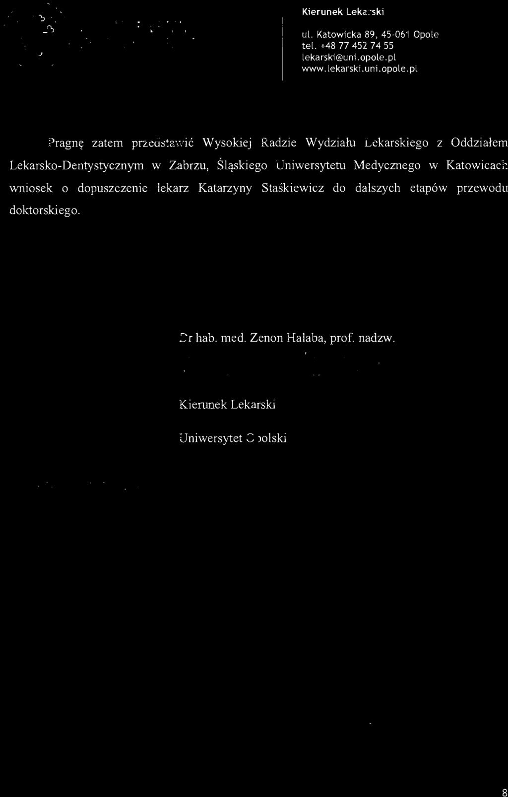 Katowicach wniosek o dopuszczenie lekarz Katarzyny Staśkiewicz do dalszych etapów