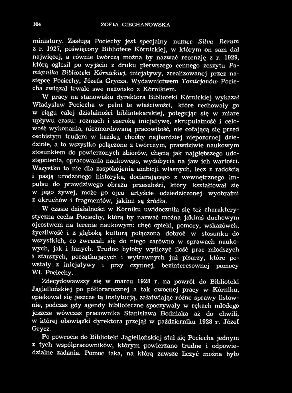 104 ZOFIA CIECHANOWSKA miniatury. Zasługą Pociechy jest specjalny numer Silva Rerum z r.
