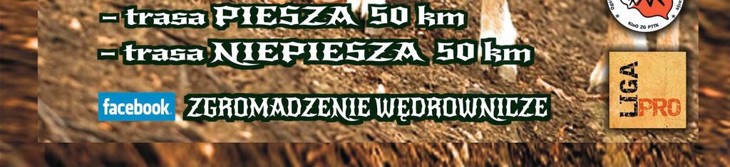 Limit czasu*: 14h + 3h limitu spóźnień. Zaliczana do Liga PRO. Kategoria Piesza 25km (TP25) Drużyny 1-5 osobowe.