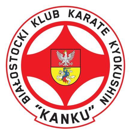 Białostocki Klub Karate Kyokushin KANKU ul. Świętego Jerzego 22, 15-349 Białystok Tel.: +48 666 380 666; +48 510 232 752; www.kyokushin.bialystok.