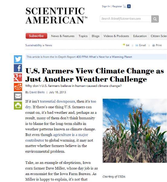 Wielu rolników amerykańskich włącznie z tymi którzy kwestionują fakt że zmiany klimatyczne są wynikiem działalności człowieka obecnie robi dokładnie to co jest zalecane jako adaptacja do zmiany