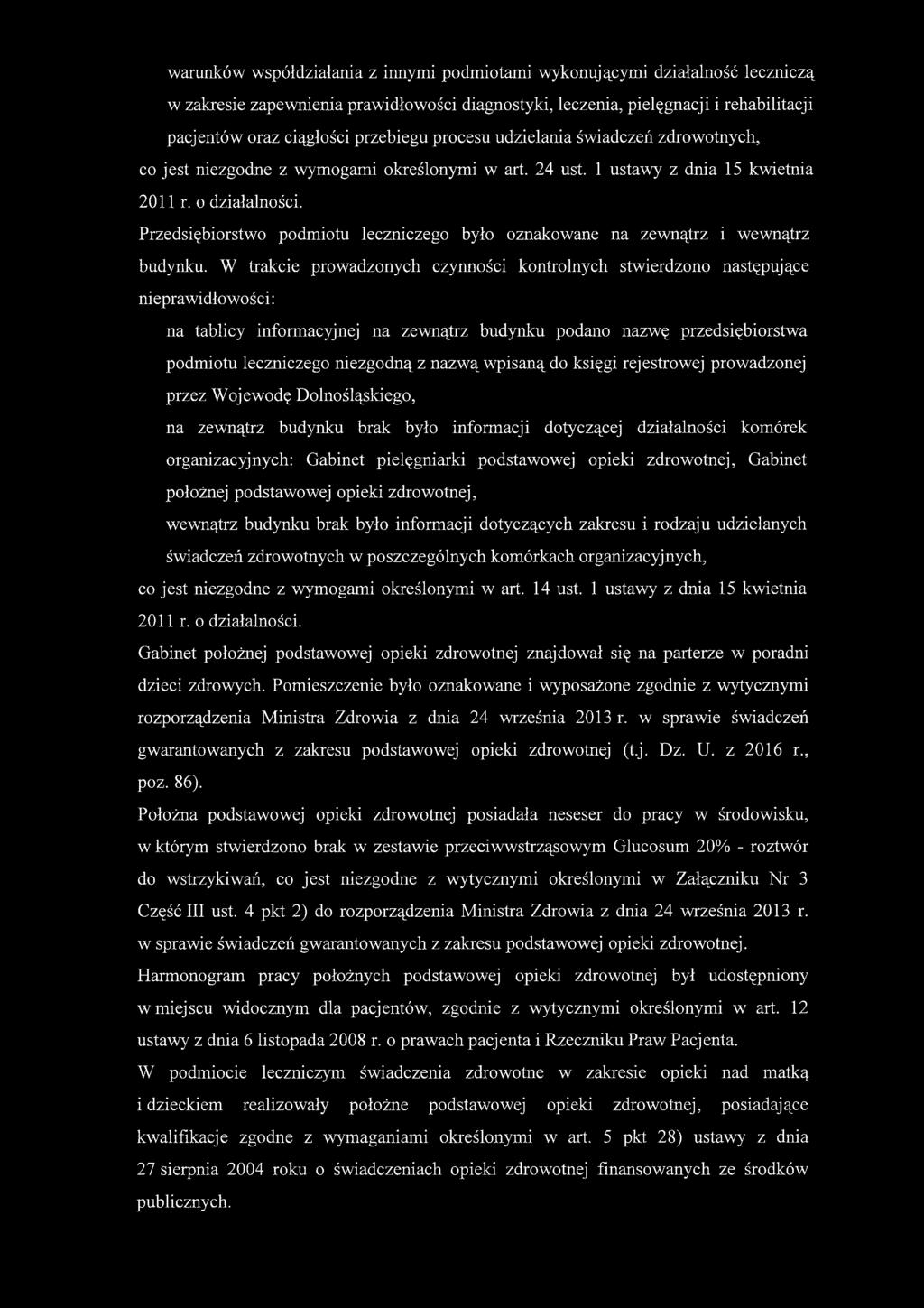 warunków współdziałania z innymi podmiotami wykonującymi działalność leczniczą w zakresie zapewnienia prawidłowości diagnostyki, leczenia, pielęgnacji i rehabilitacji pacjentów oraz ciągłości