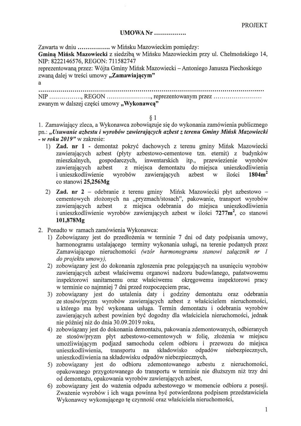 UMOWA Nr PROJEKT Zawarta w dniu w Mińsku Mazowieckim pomiędzy: Gminą Mińsk Mazowiecki z siedzibą w Mińsku Mazowieckim przy ul.