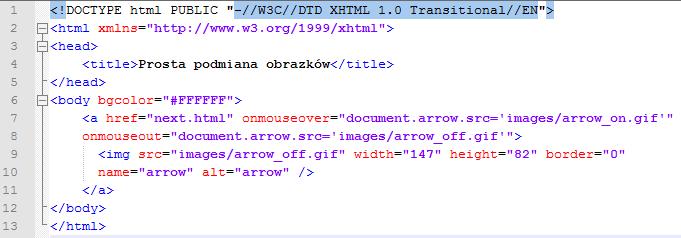 I. Rollover Rollover - metoda I (niezalecana) Ad. 7 - W chwili wskazania strzałki myszką w dokumencie zostaje wyświetlony obrazek-zmiennik arrow_on.