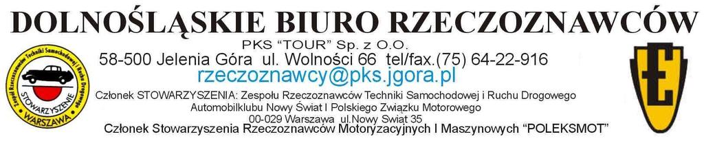 OPINIA Nr: z dnia: 2016-08-26 Wykonawca opinii : mgr Zbigniew Błażków RS000815 mgr inż. Jerzy Dzirba Zleceniodawca: PTS "Betrans" sp. z o.o. 59-916 Bogatynia ul.transportowa 3 Adres: ul.