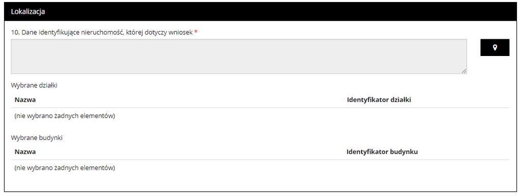 15 Lokalizacja W oknie dialogowym o nazwie Lokalizacja mamy za zadanie ponownie uzupełnienie pola o nazwie Dane identyfikujące nieruchomość, której dotyczy wniosek.