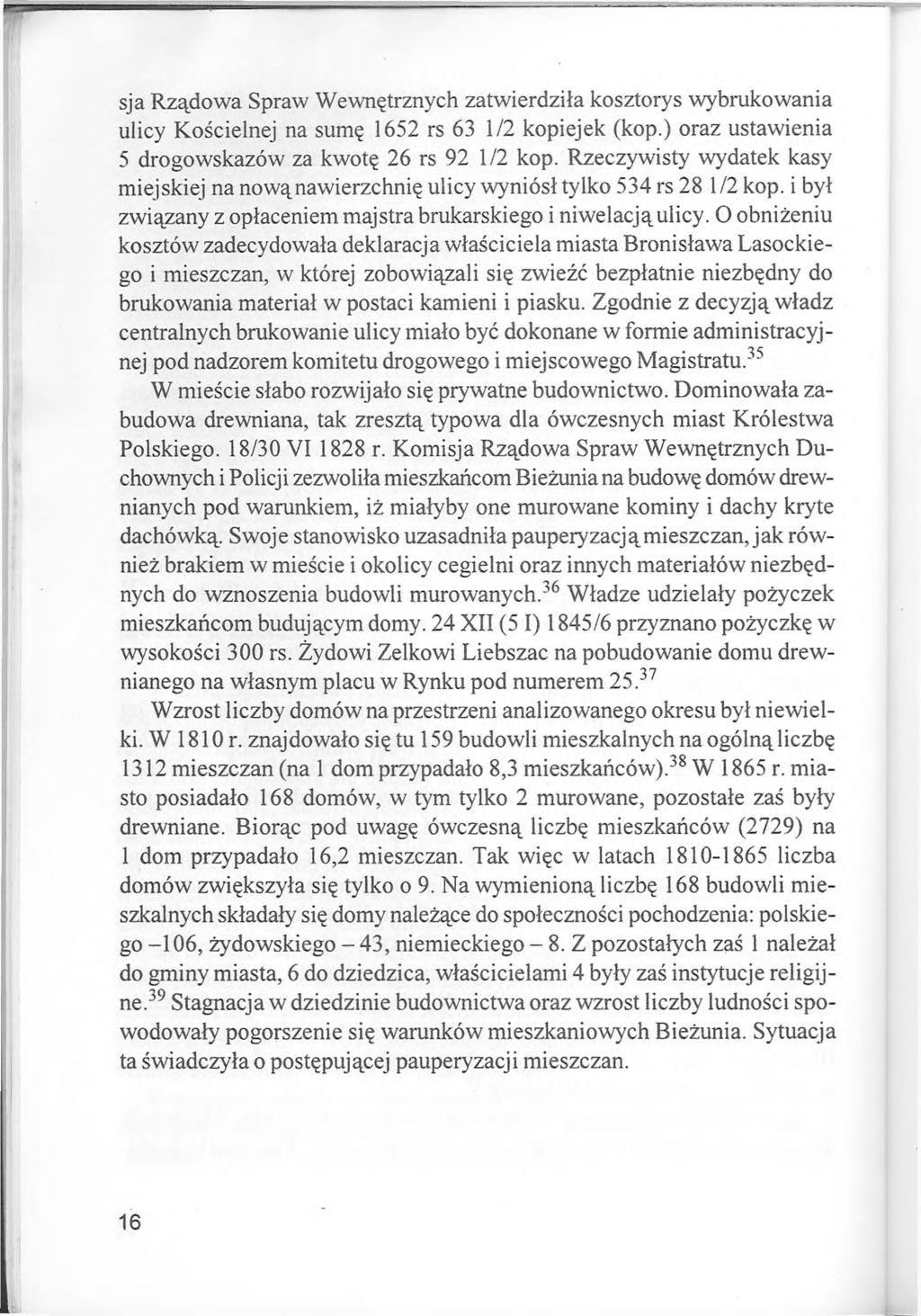 sja Rządowa Spraw Wewnętrznych zatwierdziła kosztorys wybrukowania ulicy Kościelnej na sumę 1652 rs 63 1/2 kopiejek (kop.) oraz ustawienia 5 drogowskazów za kwotę 26 rs 92 1/2 kop.