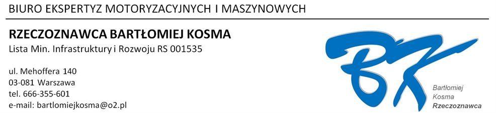 Opinia numer: 707A/BK/07/2013 z dnia: 2018/01/28 Wykonawca opinii : mgr inż. Bartłomiej Kosma Zleceniodawca: Adres: Właściciel: Adres: Zadanie: SG Equipment Leasing Polska Sp. z o.o. ul.