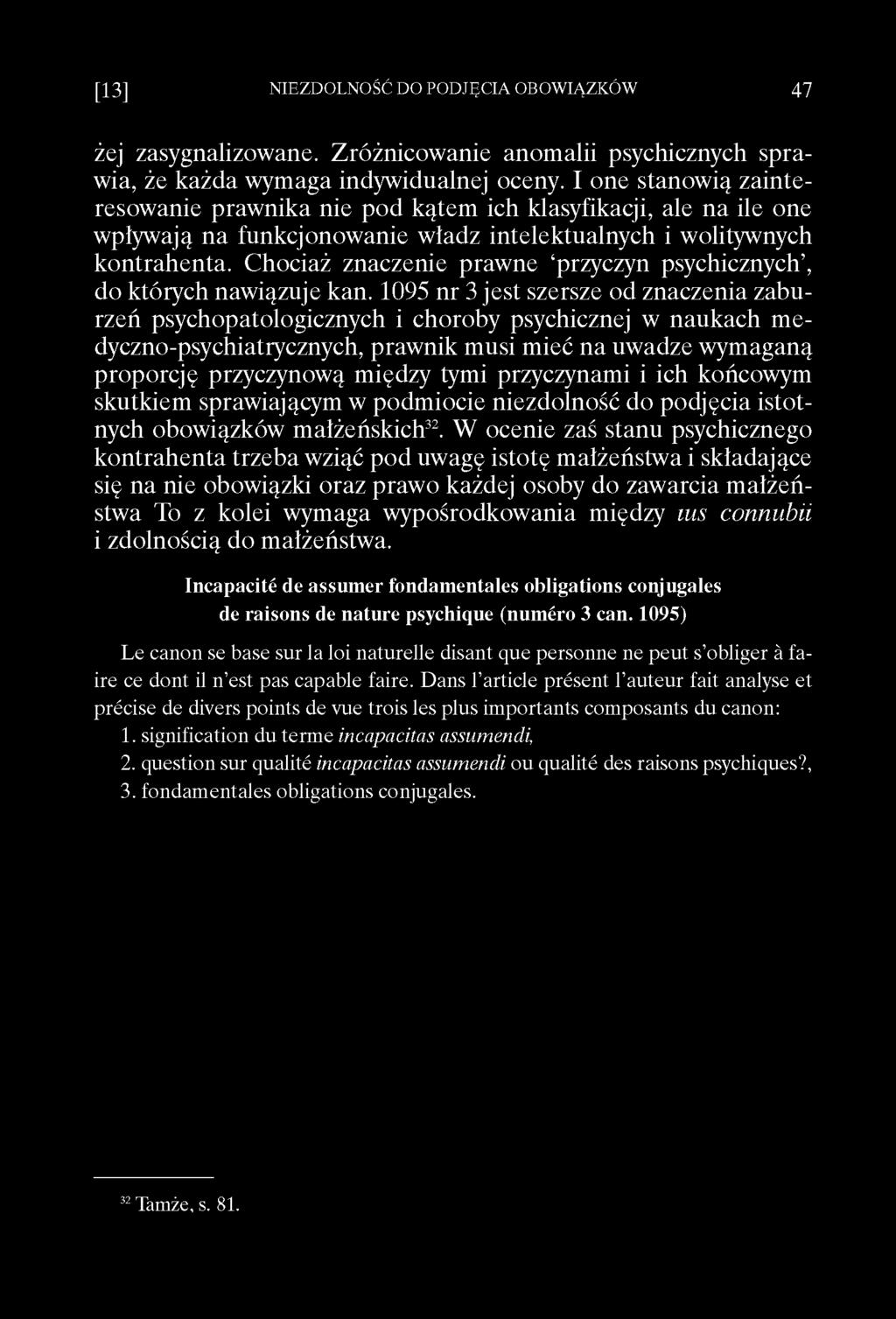 Chociaż znaczenie prawne przyczyn psychicznych, do których nawiązuje kan.
