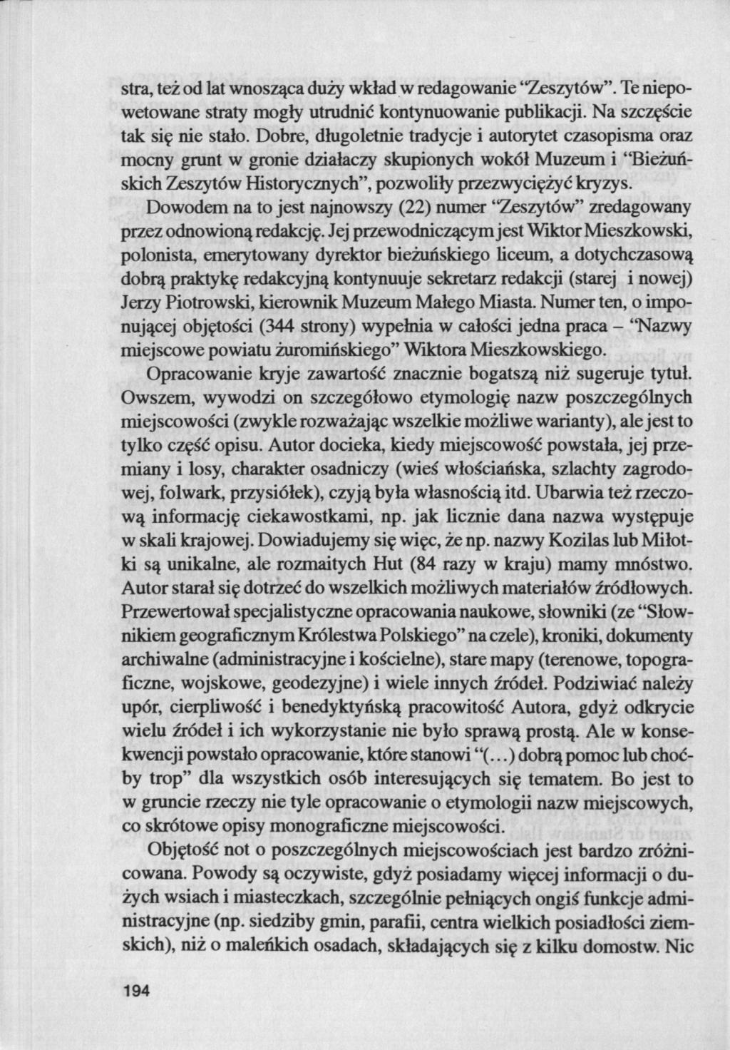 stra, też od lat wnosząca duży wkład w redagowanie "Zeszytów". Te niepowetowane straty mogły utrudnić kontynuowanie publikacji. Na szczęście tak się nie stało.