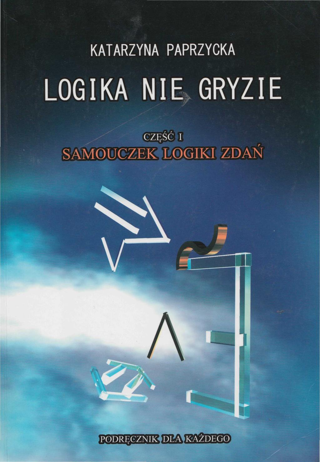 K. Paprzycka, Logika nie gryzie, Wyd.