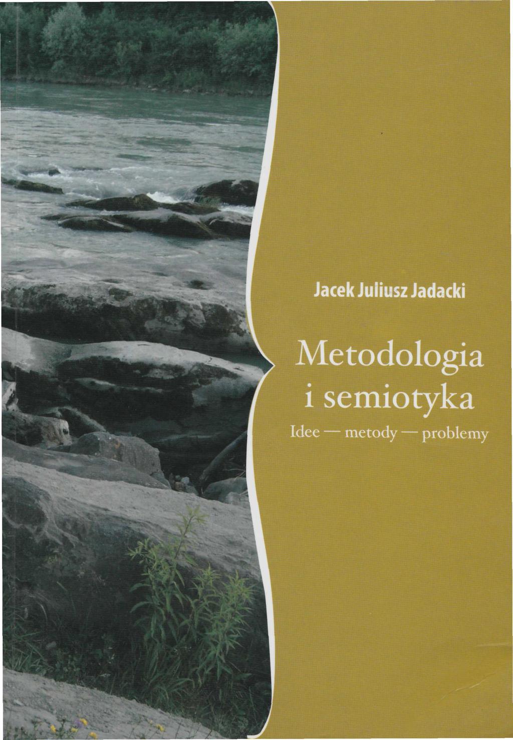 J.J. Jadacki, Metodologia i semiotyka, Wyd.