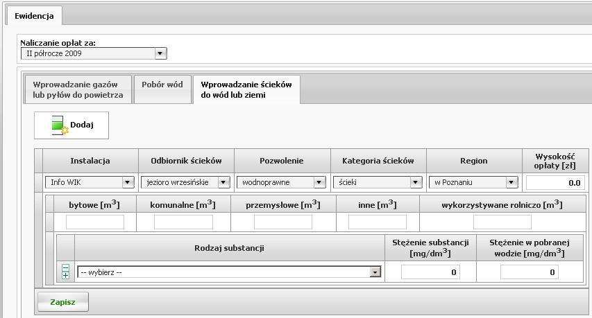 W tym przypadku Dla rodzaju substancji można dokonać większej ilości wpisów korzystając z przycisków + (dodanie wiersza) i - (usunięcie wiersza) w pierwszej kolumnie formularza.