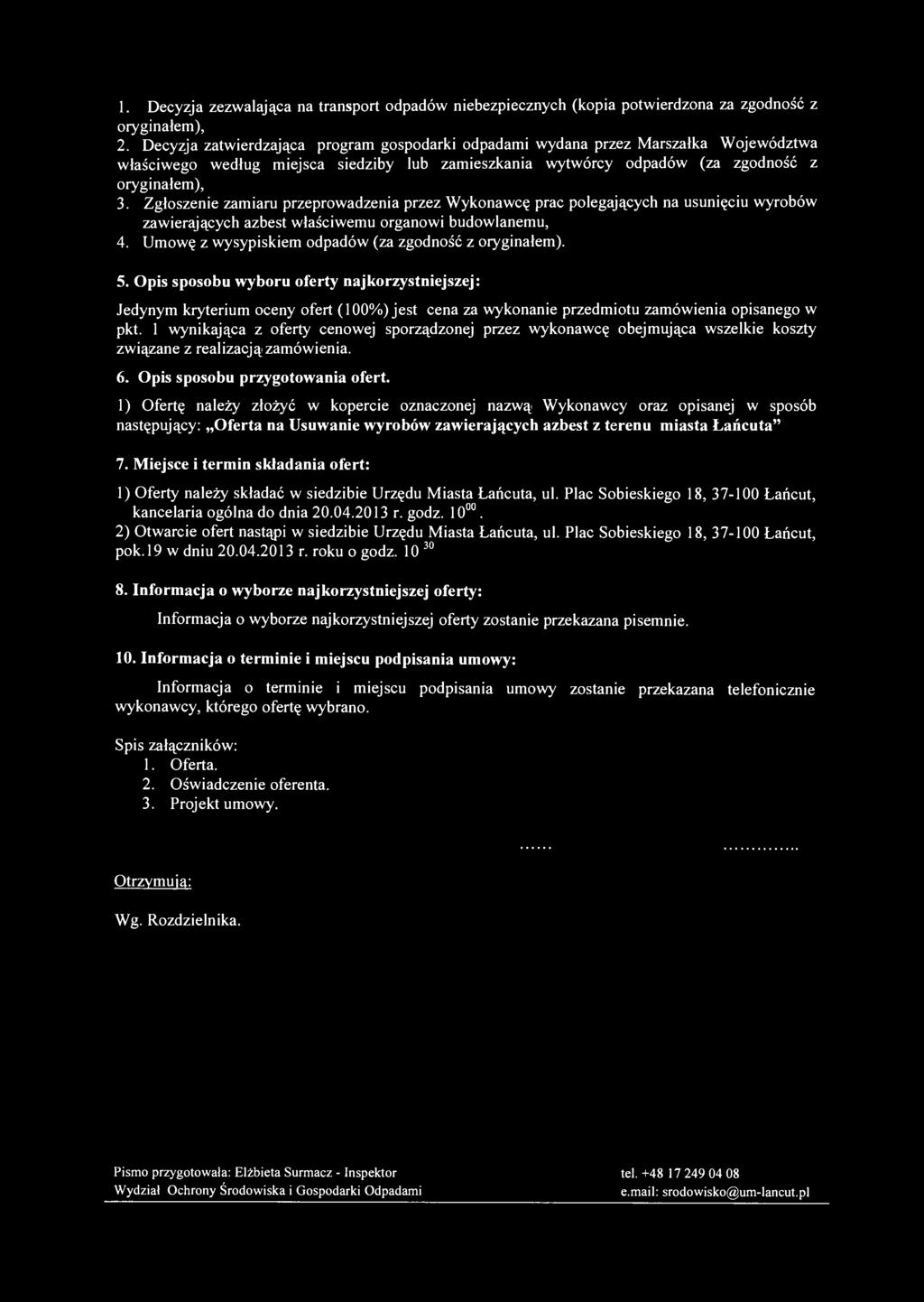 1. Decyzja zezwalająca na transport odpadów niebezpiecznych (kopia potwierdzona za zgodność z oryginałem), 2.