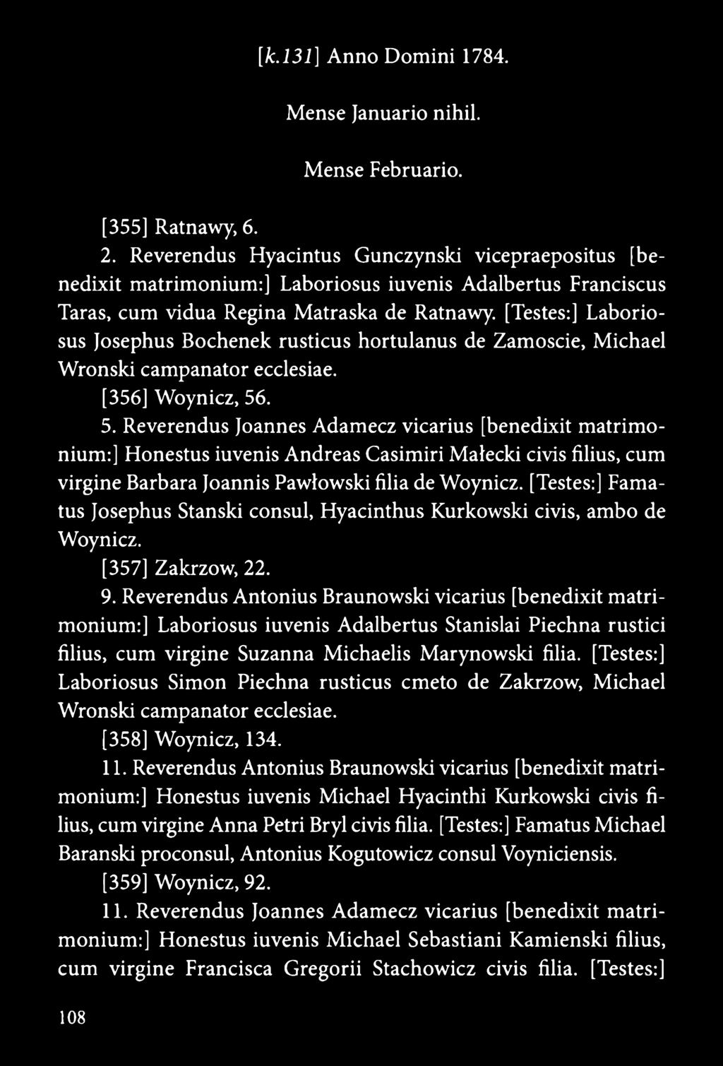[Testes:] Laboriosus Josephus Bochenek rusticus hortulanus de Zamoście, Michael Wroński campanator ecclesiae. [356] Woynicz, 56