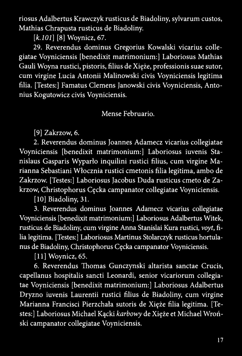 virgine Lucia Antonii Malinowski civis Voyniciensis legitima filia. [Testes:] Famatus Clemens Janowski civis Voyniciensis, Antonius Kogutowicz civis Voyniciensis. Mense Februario. [9] Zakrzow, 6. 2.