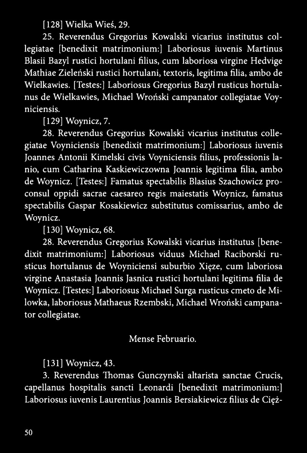 Zieleński rustici hortulani, textoris, legitima filia, ambo de Wielkawies. [Testes:] Laboriosus Gregorius Bazyl rusticus hortulanus de Wielkawies, Michael Wroński campanator collegiatae Voyniciensis.