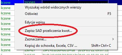 Dla każdej grupy towarów tworzony jest oddzielny wirtualny dokument SAD. Utworzone dokumenty SAD są zapamiętywane przez program.