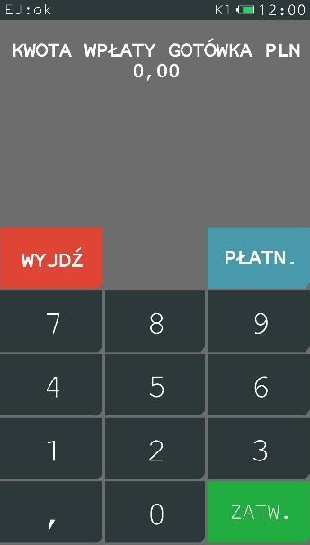 Wybierz pozycję WPŁATA DO KASY Wprowadź dane osoby wpłacającej Wprowadź wpłacaną kwotę zakres: 0,01 9999999,99 Wybierz walutę lub formę płatności (domyślnie podpowiadana jest gotówka PLN) Zatwierdź