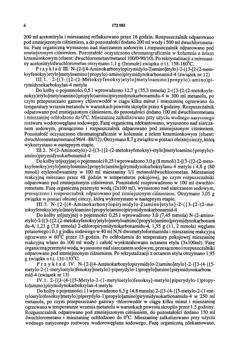 6 172 583 200 ml acetonitrylu i mieszaninę refluksowano przez 16 godzin. Rozpuszczalnik odparowano pod zmniejszonym ciśnieniem, a do pozostałości dodano 200 ml wody i 500 ml dwuchlorometanu.