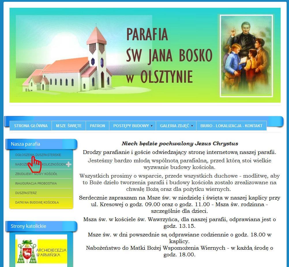 [18/22] Strona główna Parafii św. Jana Bosko w Olsztynie - https://www.janbosko.olsztyn.pl/index.php/pl/ Rysunek 20. Strona główna Parafii św. Jana Bosko w Olsztynie krok 1 Jesteśmy na stronie głównej parafii.